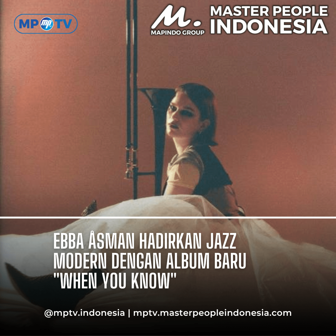 Ebba Åsman Hadirkan Jazz Modern dengan Album Baru "When You Know"