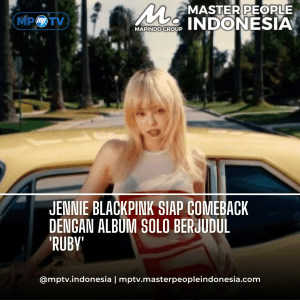 Jennie BLACKPINK Siap Comeback dengan Album Solo Penuh Pertama Berjudul "Ruby"