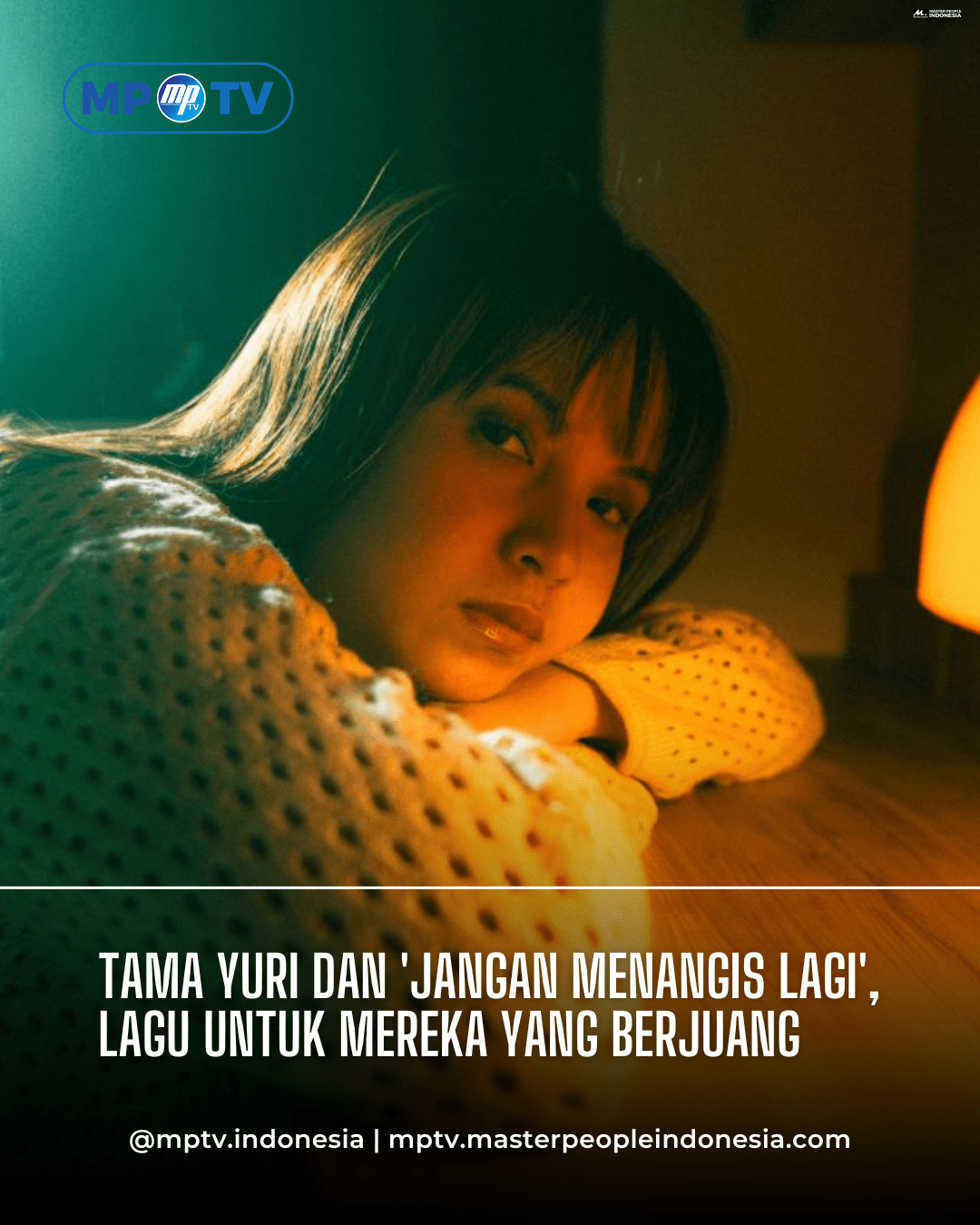 Tama Yuri dan 'Jangan Menangis Lagi', Lagu untuk Mereka yang Berjuang
