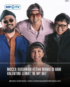 Mocca Suguhkan Kesan Manis di Hari Valentine Lewat 'Be My Bee'