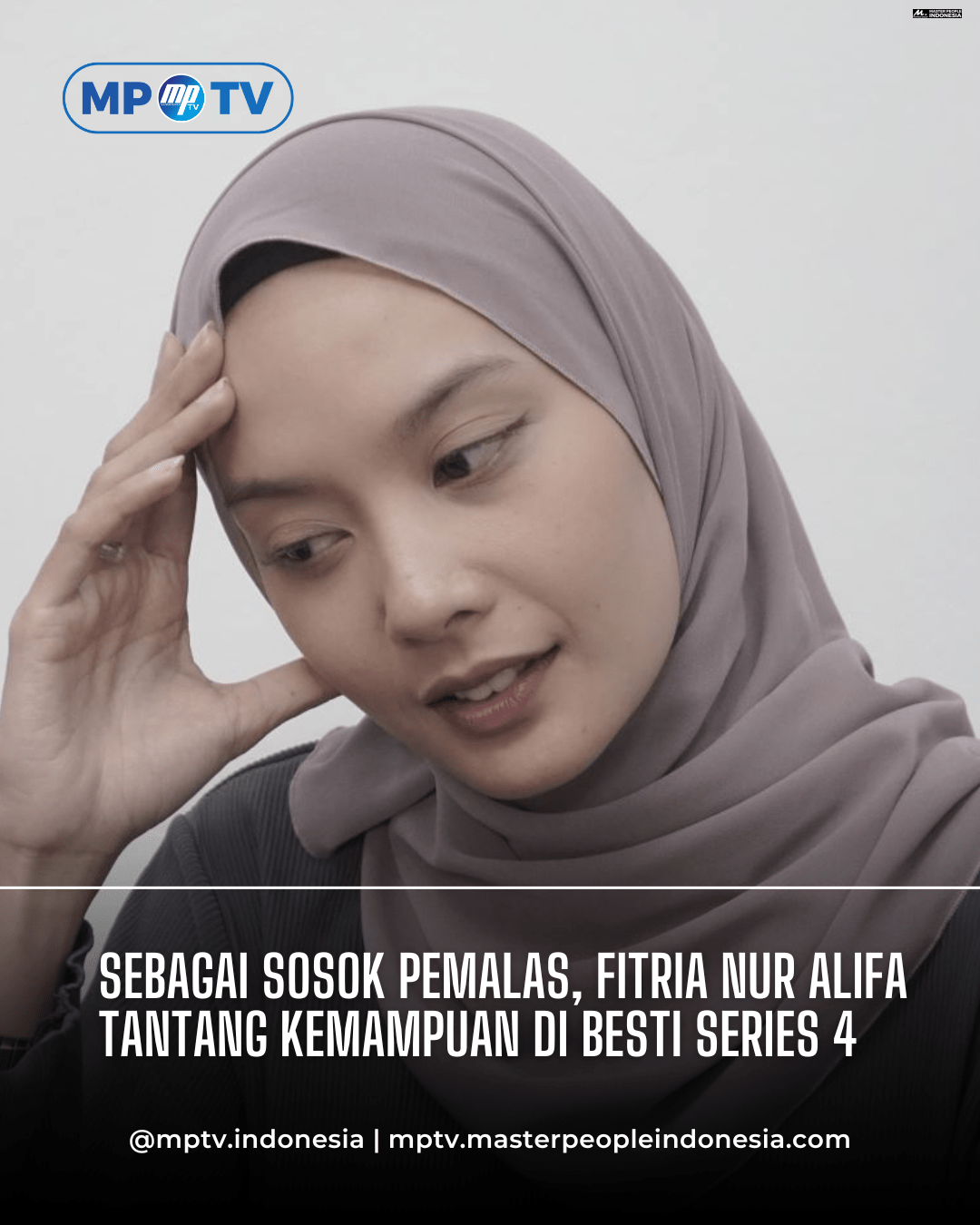 Sebagai Sosok Pemalas, Fitria Nur Alifa Tantang Kemampuan di Besti Series 4