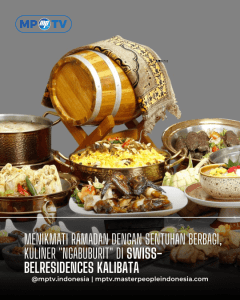 Menikmati Ramadan dengan Sentuhan Berbagi: Kuliner "Ngabuburit" di Swiss-Belresidences Kalibata
