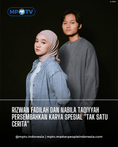 Rizwan Fadilah dan Nabila Taqiyyah Persembahkan Karya Spesial "TAK SATU CERITA"