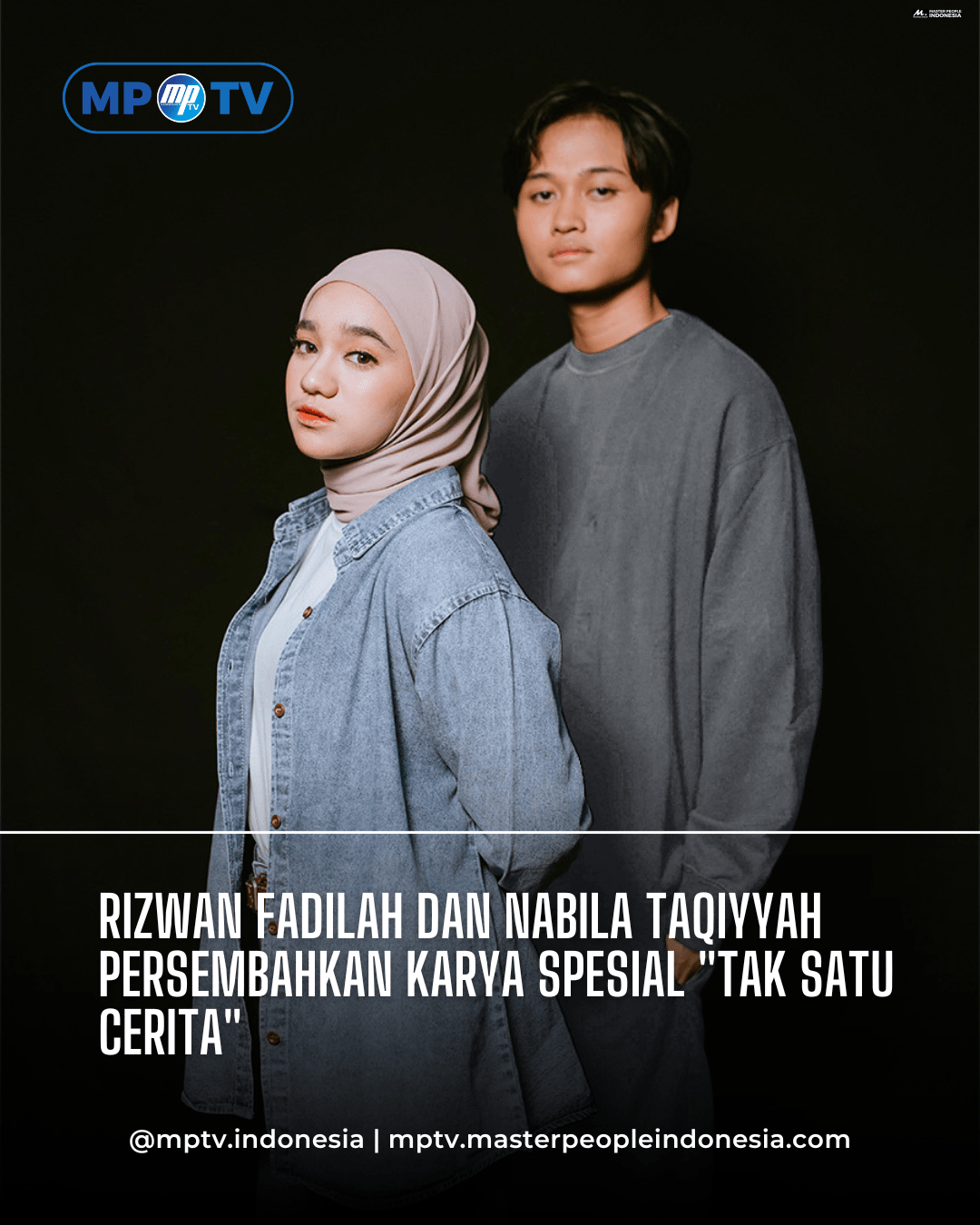 Rizwan Fadilah dan Nabila Taqiyyah Persembahkan Karya Spesial "TAK SATU CERITA"