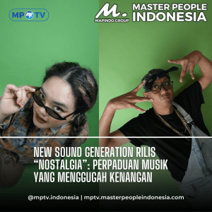 New Sound Generation Rilis “Nostalgia”: Perpaduan Musik yang Menggugah Kenangan
