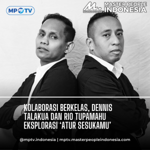 Dennis Talakua dan Rio Tupamahu Hadirkan ‘Atur Sesukamu’