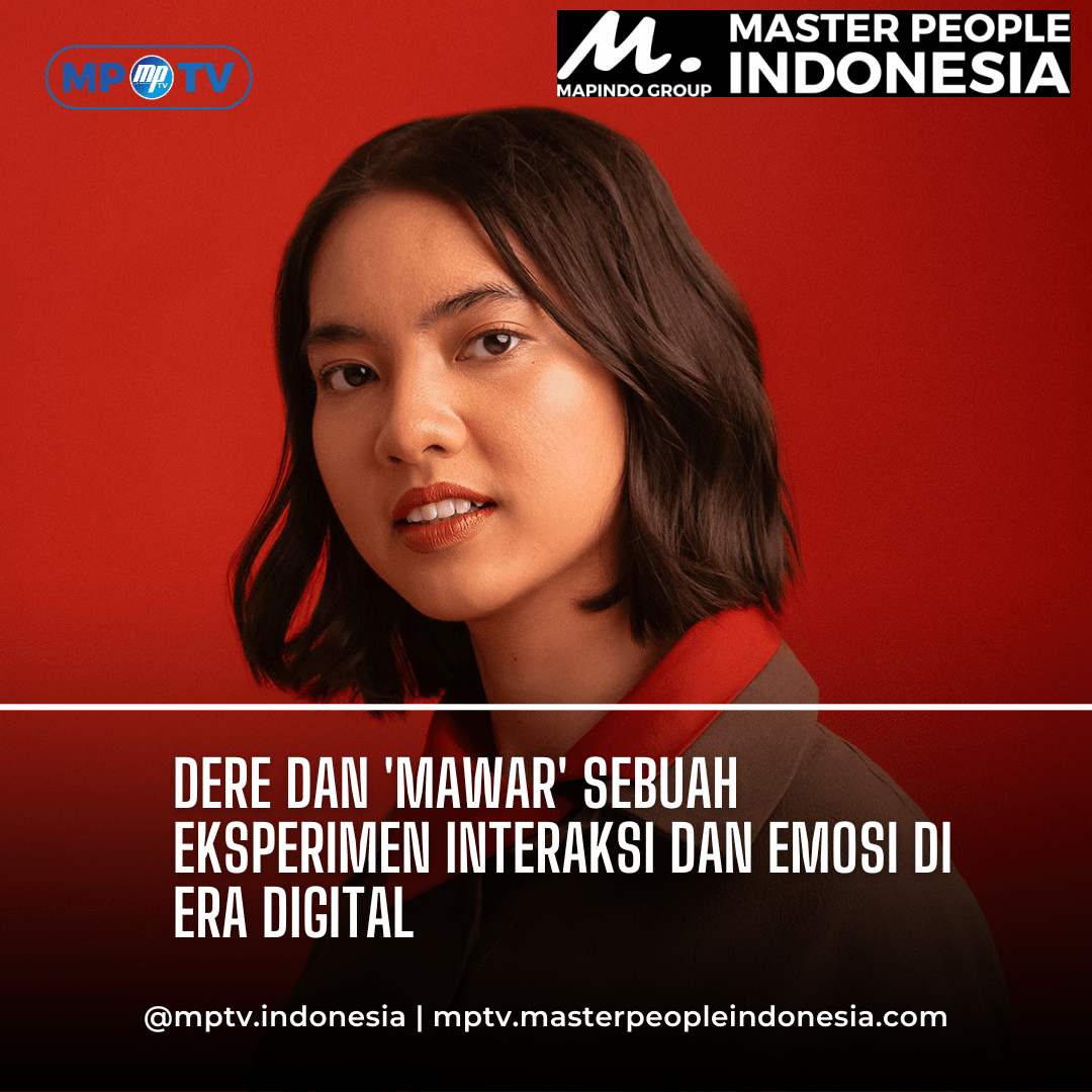Dere dan 'Mawar' Sebuah Eksperimen Interaksi dan Emosi di Era Digital