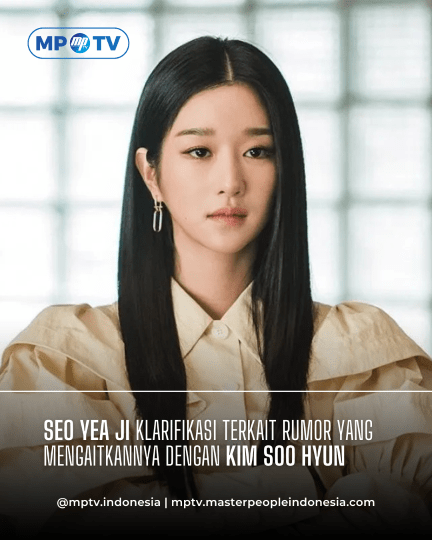 Seo Yea Ji Klarifikasi Terkait Rumor yang Mengaitkannya dengan Kim Soo Hyun